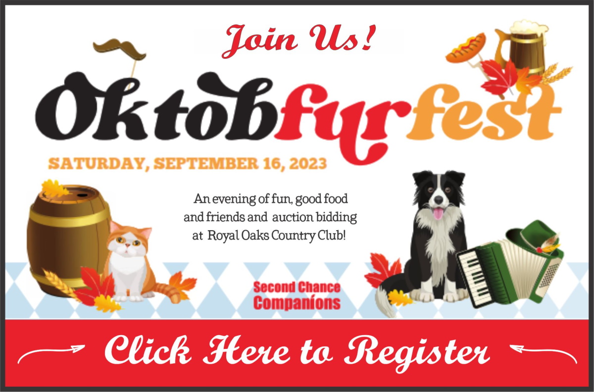 Join us! Oktobfurfest Saturday, September 16, 2023. An evening of fun, good food and friends and auction bidding at Royal Oaks Country Club, Click here to register.